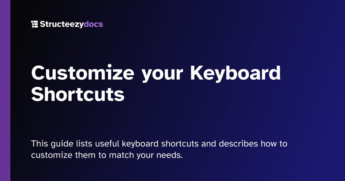 Customize Your Keyboard Shortcuts | Structeezy Docs