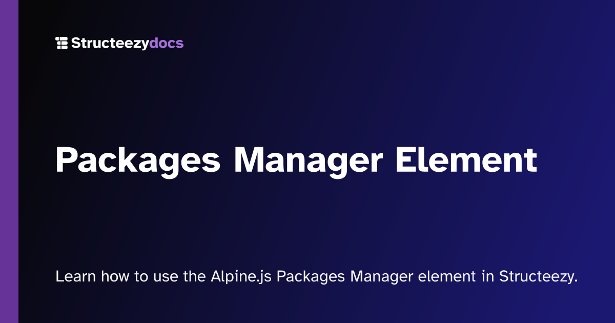 Packages Manager Element | Structeezy docs